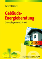 Gebäude-Energieberatung. Grundlagen und Praxis (Broschiert)